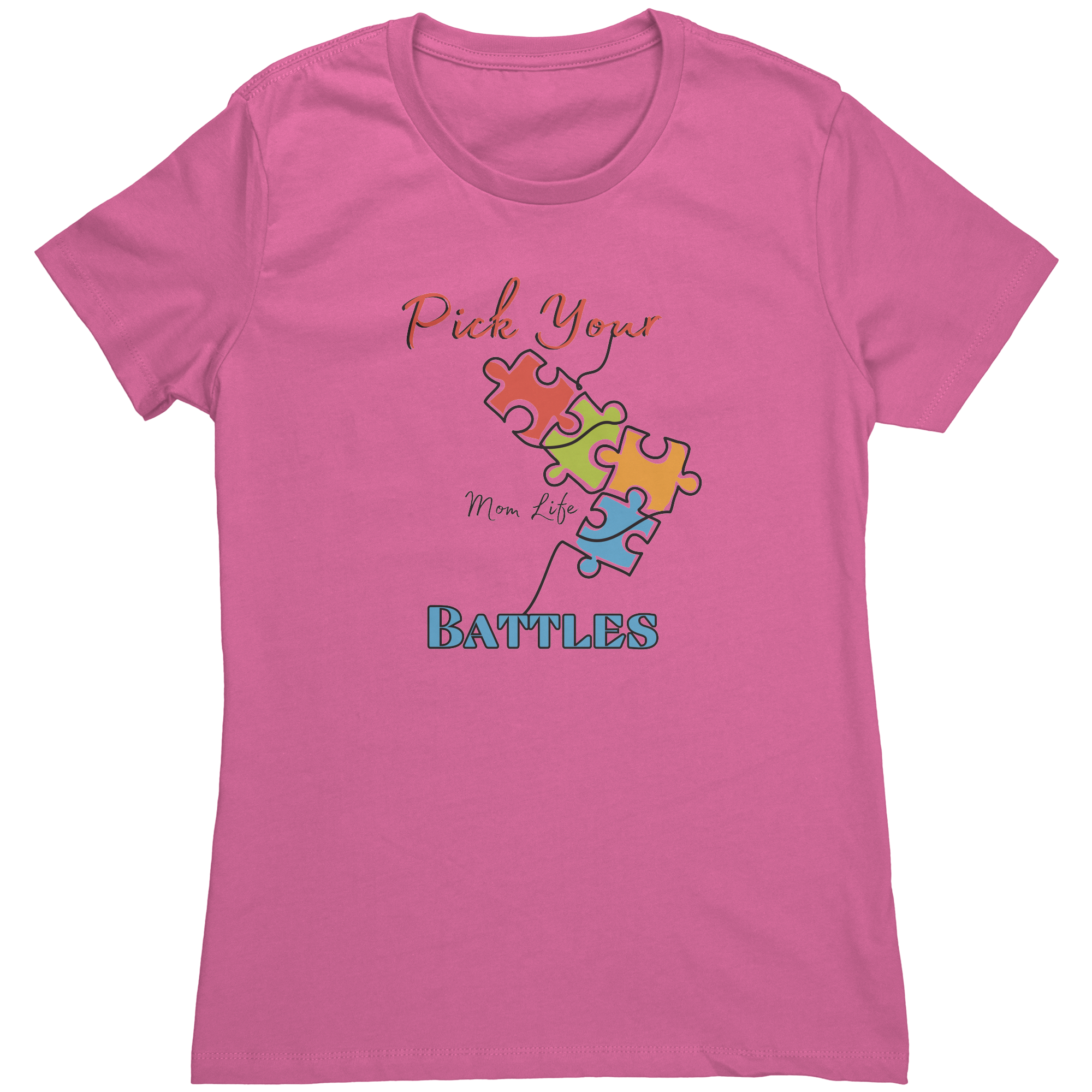 Autism_Pick_Your_Battles_Mom_Life_T-Shi_Hot_Pink_Mockup.png