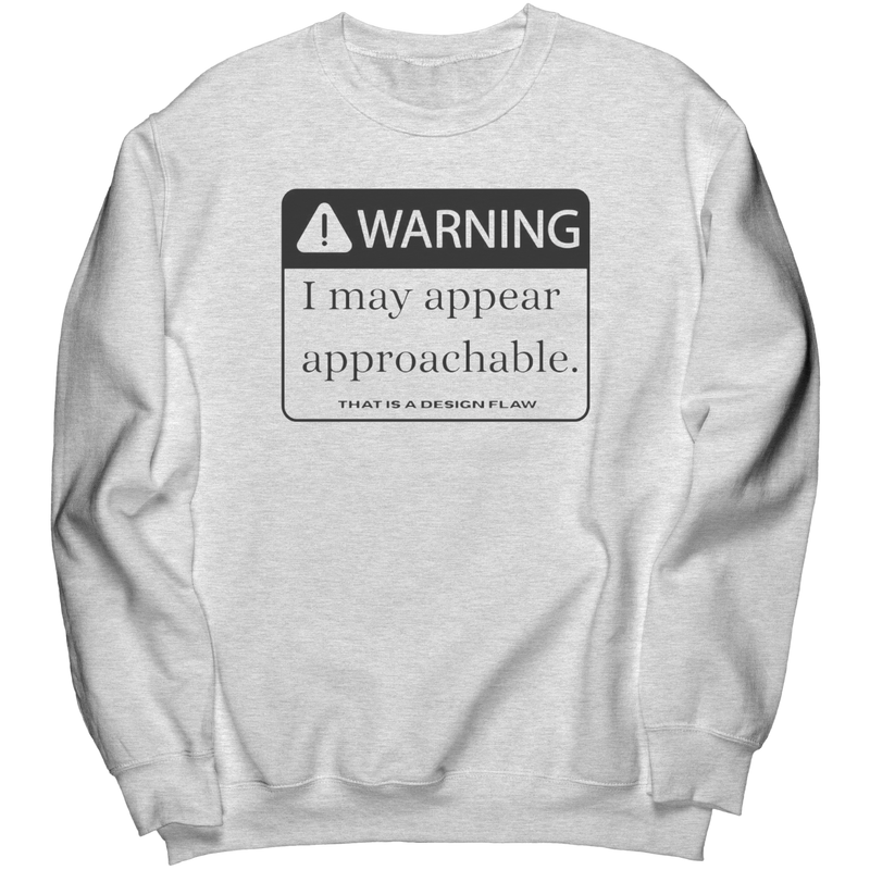 Warning_I_May_Appear_Approachable_Swea_Ash_Mockup.png