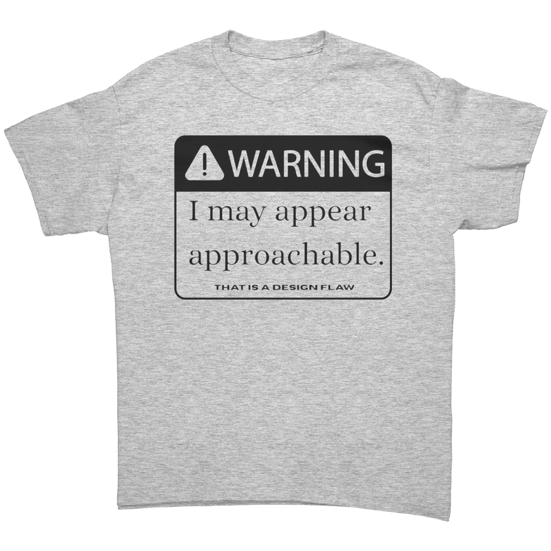 Warning_I_may_Appear_Approachable_T-Sh_Ash_Grey_Front_Mockup.png