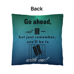 To My HR Violation, Reversable Indoor/Outdoor Pillow